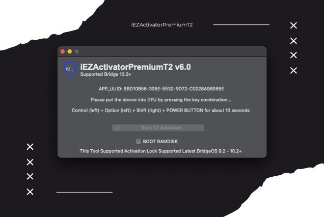 iEZActivatorPremiumT2 V6.3 Mac Tool Supported Latest BridgeOS 9.2 - 10.2+